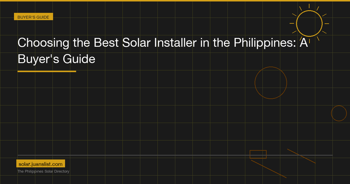 Choosing the Best Solar Installer in the Philippines: A Buyer's Guide