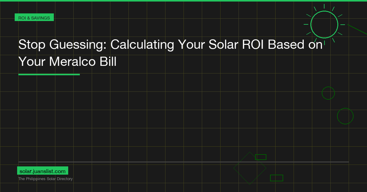 Stop Guessing: Calculating Your Solar ROI Based on Your Meralco Bill