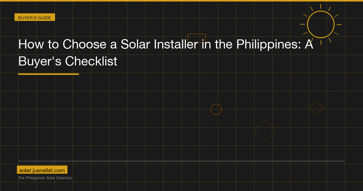 How to Choose a Solar Installer in the Philippines: A Buyer's Checklist
