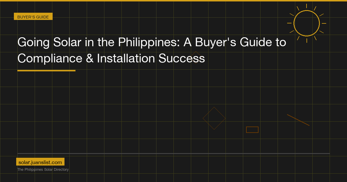 Going Solar in the Philippines: A Buyer's Guide to Compliance & Installation Success