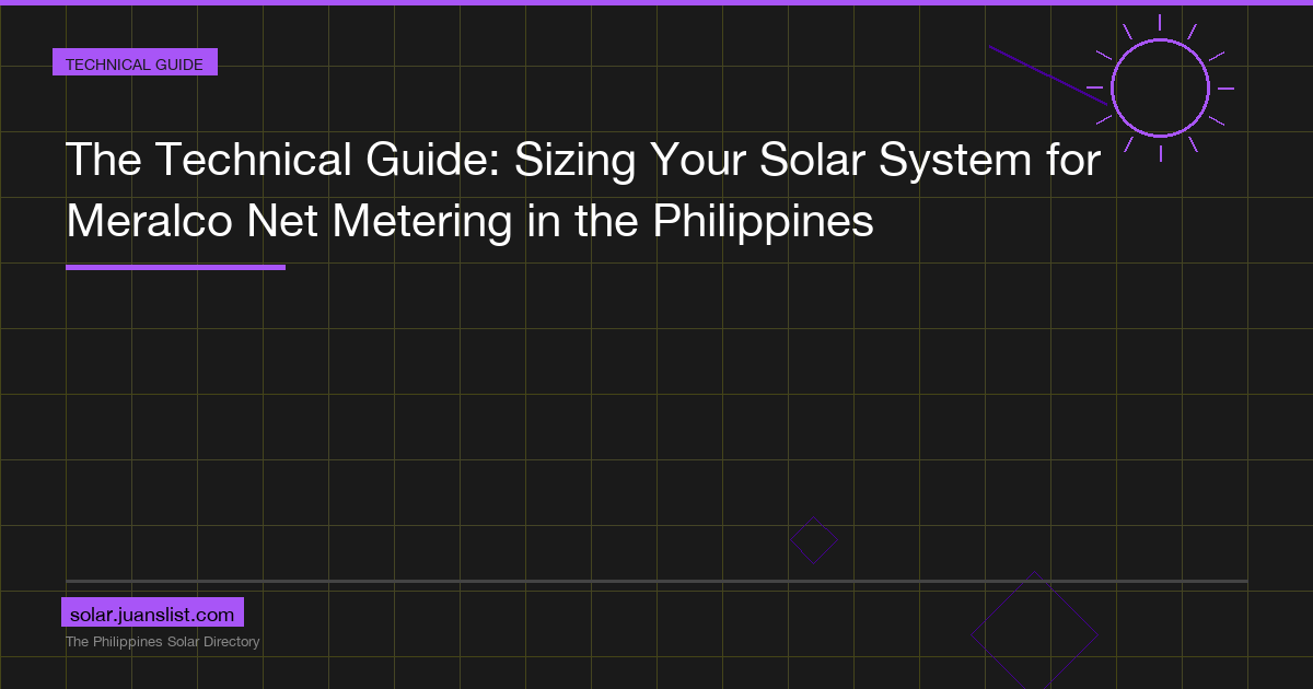The Technical Guide: Sizing Your Solar System for Meralco Net Metering in the Philippines