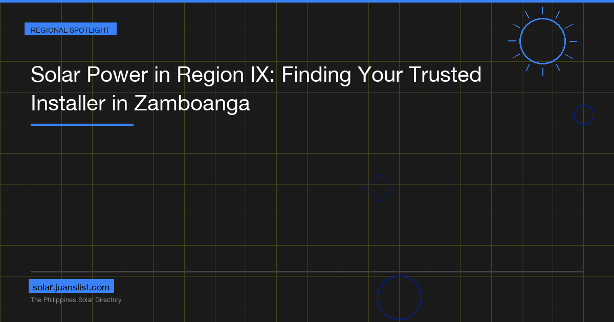 Solar Power in Region IX: Finding Your Trusted Installer in Zamboanga