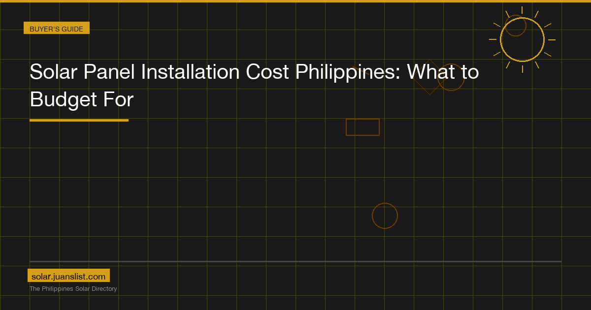 Solar Panel Installation Cost Philippines: What to Budget For