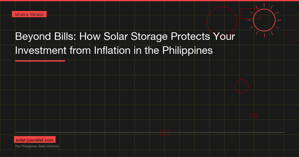 Beyond Bills: How Solar Storage Protects Your Investment from Inflation in the Philippines